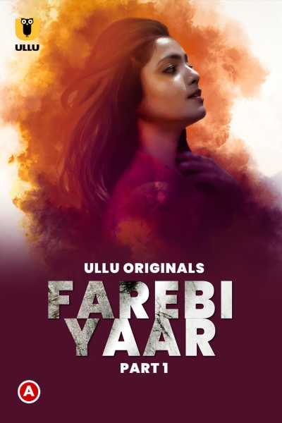 Download Farebi Yaar Part 1 2023 Hindi Ullu WEB Series WEB-DL 1080p 720p 480p HEVC