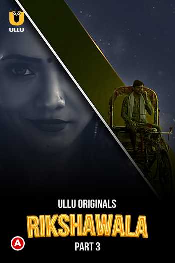 Download Rikshawala Part 03 2023 Hindi Ullu WEB Series WEB-DL 1080p 720p 480p HEVC