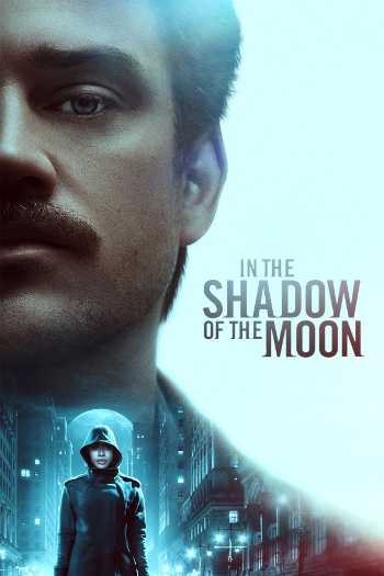 Download In the Shadow of the Moon 2019 Dual Audio [Hindi 5.1-English] BluRay Full Movie 1080p 720p 480p HEVC