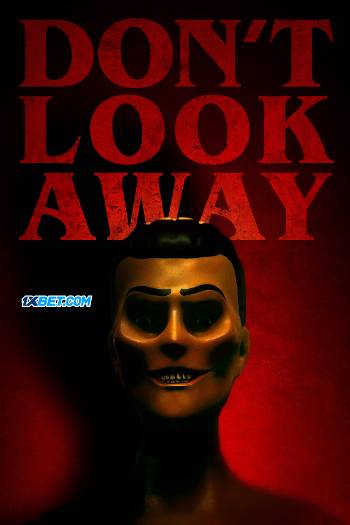 Download Don’t Look Away 2023 Hindi (HQ Dub) Movie WEB-DL 720p 480p