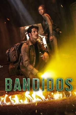 Download Bandidos (Season 01, 02) Dual Audio (Hindi 5.1– Eng) WEB Series WEB-DL 1080p 720p 480p HEVC