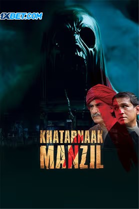 Download Khatarnaak Manzil 2024 Hindi Movie 1080p 720p 480p CAMRip