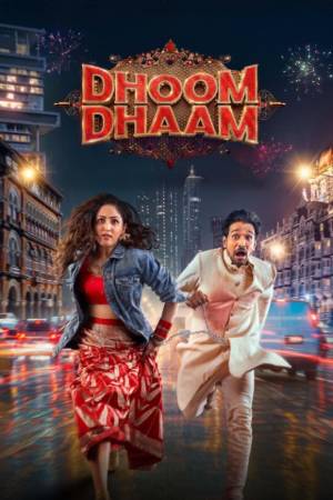 Download Dhoom Dhaam 2025 Hindi 5.1ch Movie WEB-DL 1080p 720p 480p HEVC