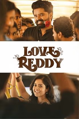 Download Love Reddy 2024 Dual Audio [Hindi ORG – Telugu] WEB-DL 1080p 720p 480p HEVC